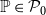 double struck upper P element of script upper P 0