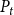 upper P Subscript t