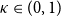 kappa element of left parenthesis 0 comma 1 right parenthesis