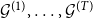 script upper G Superscript left parenthesis 1 right parenthesis Baseline comma ellipsis comma script upper G Superscript left parenthesis upper T right parenthesis