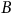 upper B