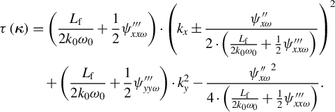 StartLayout 1st Row 1st Column tau left parenthesis bold italic kappa right parenthesis 2nd Column equals left parenthesis StartFraction upper L Subscript normal f Baseline Over 2 k 0 omega 0 EndFraction plus one half psi triple prime Subscript x x omega right parenthesis dot left parenthesis k Subscript x Baseline plus or minus StartStartFraction psi double prime Subscript x omega Baseline OverOver 2 dot left parenthesis StartFraction upper L Subscript normal f Baseline Over 2 k 0 omega 0 EndFraction plus one half psi triple prime Subscript x x omega right parenthesis EndEndFraction right parenthesis squared 2nd Row 1st Column Blank 2nd Column plus left parenthesis StartFraction upper L Subscript normal f Baseline Over 2 k 0 omega 0 EndFraction plus one half psi Subscript y y omega Superscript triple prime Baseline right parenthesis dot k Subscript y Superscript 2 Baseline minus StartStartFraction psi double prime Subscript x omega Baseline squared OverOver 4 dot left parenthesis StartFraction upper L Subscript normal f Baseline Over 2 k 0 omega 0 EndFraction plus one half psi Subscript x x omega Superscript triple prime Baseline right parenthesis EndEndFraction period EndLayout