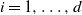 i equals 1 comma ellipsis comma d