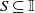 upper S subset of or equal to double struck upper I