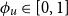 phi Subscript u Baseline element of left bracket 0 comma 1 right bracket