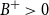 upper B Superscript plus Baseline greater than 0
