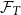 script upper F Subscript upper T