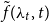 ModifyingAbove f With tilde left parenthesis lamda Subscript t Baseline comma t right parenthesis