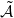 script upper A overtilde