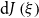 normal d upper J left parenthesis xi right parenthesis