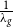StartFraction 1 Over lamda Subscript g Baseline EndFraction