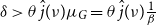 delta greater than theta ModifyingAbove j With caret left parenthesis nu right parenthesis mu Subscript upper G Baseline equals theta ModifyingAbove j With caret left parenthesis nu right parenthesis StartFraction 1 Over beta EndFraction
