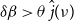 delta beta greater than theta ModifyingAbove j With caret left parenthesis nu right parenthesis