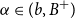 alpha element of left parenthesis b comma upper B Superscript plus Baseline right parenthesis