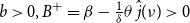 b greater than 0 comma upper B Superscript plus Baseline equals beta minus StartFraction 1 Over delta EndFraction theta ModifyingAbove j With caret left parenthesis nu right parenthesis greater than 0