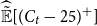 ModifyingAbove Above ModifyingAbove double struck upper E With tilde With caret left bracket left parenthesis upper C Subscript t Baseline minus 25 right parenthesis Superscript plus Baseline right bracket