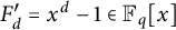 upper F prime Subscript d Baseline equals x Superscript d Baseline minus 1 element of double struck upper F Subscript q Baseline left bracket x right bracket