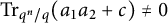 trace Subscript q Sub Superscript n Subscript divided by q Baseline left parenthesis a 1 a 2 plus c right parenthesis not equals 0