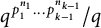 q Superscript p 1 Super Superscript n 1 Superscript ellipsis p Super Subscript k minus 1 Super Superscript n Super Super Subscript k minus 1 Super Superscript Superscript Baseline divided by q