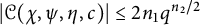 StartAbsoluteValue script upper C left parenthesis chi comma psi comma eta comma c right parenthesis EndAbsoluteValue less than or equals 2 n 1 q Superscript n 2 divided by 2
