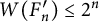 upper W left parenthesis upper F prime Subscript n right parenthesis less than or equals 2 Superscript n