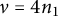 nu equals 4 n 1