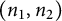 left parenthesis n 1 comma n 2 right parenthesis