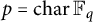 p equals char double struck upper F Subscript q