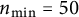 n Subscript min Baseline equals 50