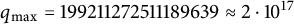 q Subscript max Baseline equals 199211272511189639 almost equals 2 dot 10 Superscript 17