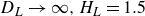 upper D Subscript upper L Baseline right arrow normal infinity comma upper H Subscript upper L Baseline equals 1.5