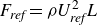 upper F Subscript italic ref Baseline equals rho upper U Subscript italic ref Superscript 2 Baseline upper L