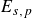 upper E Subscript s comma p
