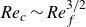 italic Re Subscript c Baseline tilde italic Re Subscript f Superscript 3 divided by 2