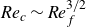 italic Re Subscript c Baseline tilde italic Re Subscript f Superscript 3 divided by 2