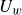 upper U Subscript w