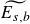 upper E Subscript s comma b Baseline overtilde