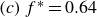 left parenthesis c right parenthesis f Superscript asterisk Baseline equals 0.64