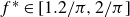 f Superscript asterisk Baseline element of left bracket 1.2 divided by pi comma 2 divided by pi right bracket