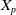 upper X Subscript p