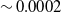 tilde 0.0002