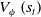 upper V Subscript phi Baseline left parenthesis s Subscript t Baseline right parenthesis