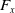 upper F Subscript x