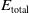 upper E Subscript total