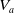 upper V Subscript a