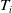 upper T Subscript i