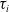 tau Subscript i