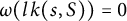 omega left parenthesis l k left parenthesis s comma upper S right parenthesis right parenthesis equals 0