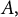 upper A comma