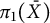 pi 1 left parenthesis upper X overbar right parenthesis